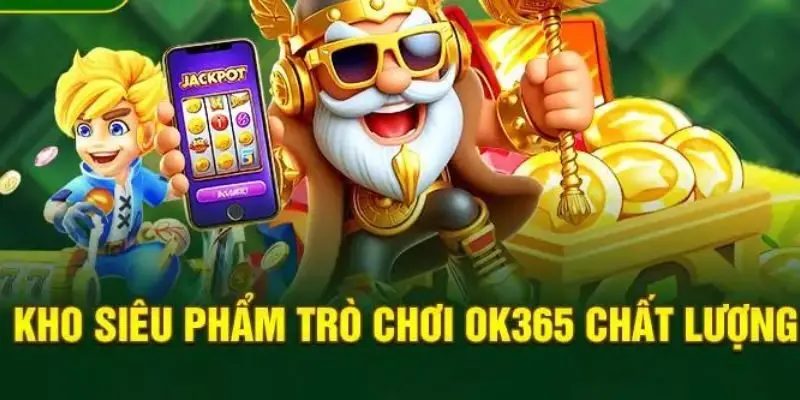 Kho game giải trí cá cược chất lượng