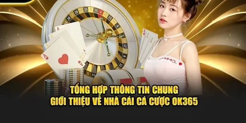 Thông tin chung về thương hiệu OK365